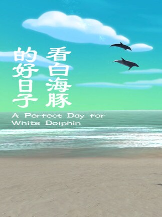 A Perfect Day for White Dolphin