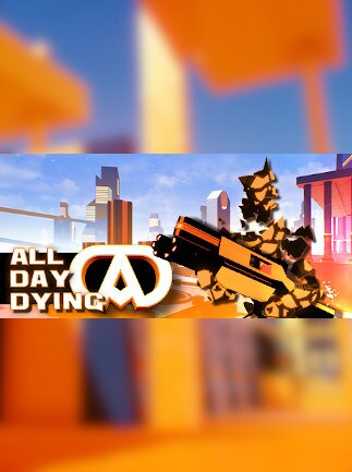 All Day Dying