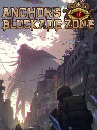 Anchors: Blockade Zone