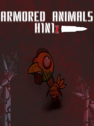 Armored Animals: H1N1z