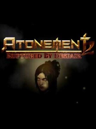 Atonement 2: Ruptured by Despair