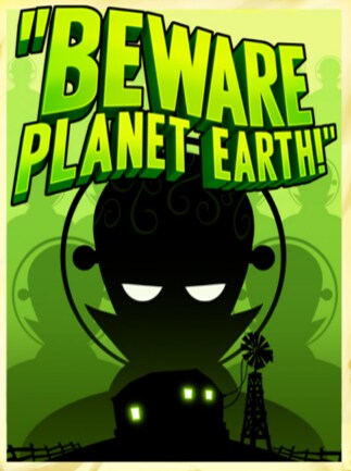Beware Planet Earth
