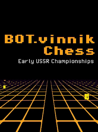 Bot.vinnik Chess: Early USSR Championships