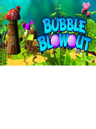 Bubble Blowout