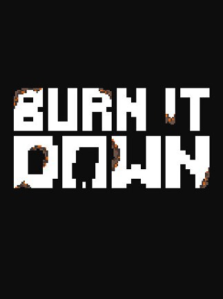 Burn It Down