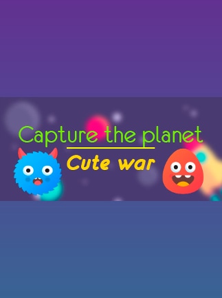 Capture the planet: Cute War