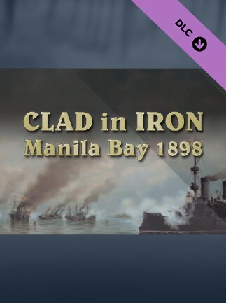 Clad in Iron: Philippines 1898 - Manila Bay 1898