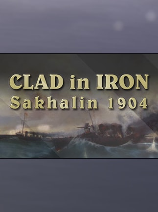 Clad in Iron: Sakhalin 1904