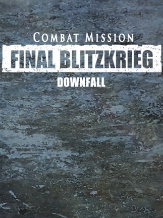 Combat Mission: Final Blitzkrieg - Downfall