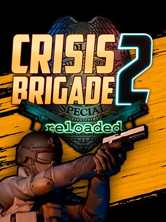 Crisis Brigade 2: Reloaded