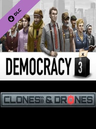 Democracy 3: Clones and Drones