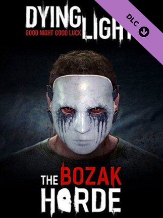 Dying Light: The Bozak Horde