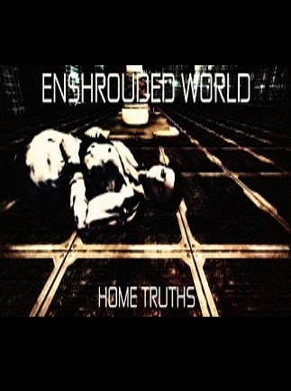 Enshrouded World: Home Truths