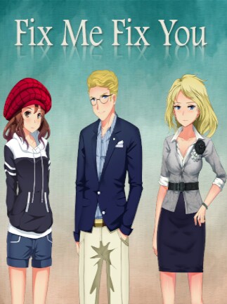 Fix Me Fix You