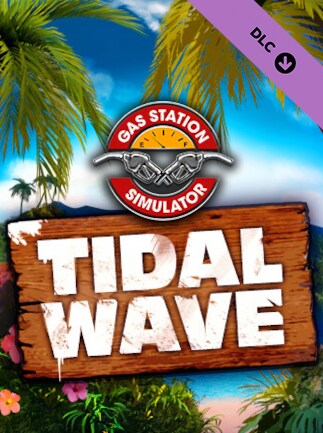Gas Station Simulator - Tidal Wave DLC