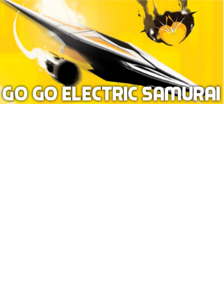 Go Go Electric Samurai