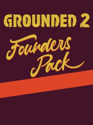 Grounded 2: Founder’s Pack