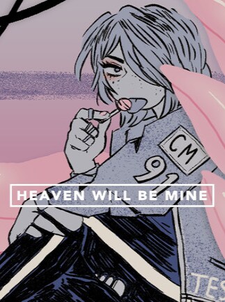 Heaven Will Be Mine