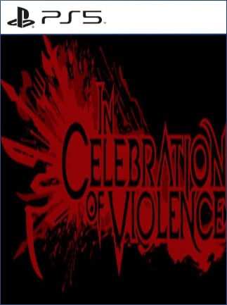 In Celebration of Violence