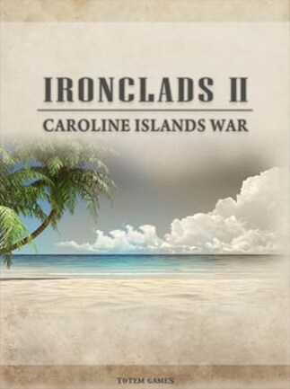 Ironclads 2: Caroline Islands War 1885