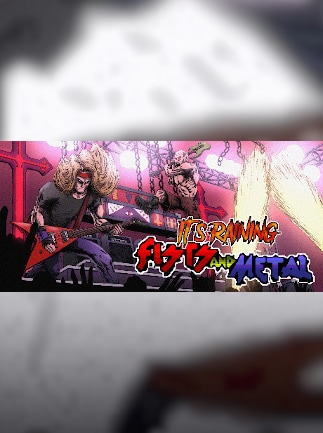 It's Raining Fists and Metal