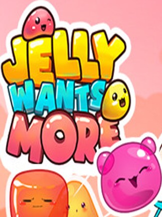Jelly Wants More