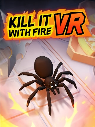 Kill It With Fire VR
