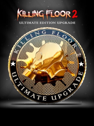 Killing Floor 2 - Ultimate Edition Upgrade