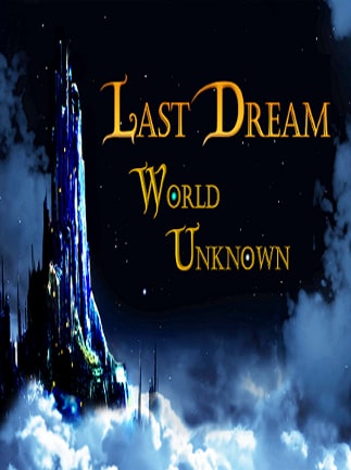 Last Dream: World Unknown