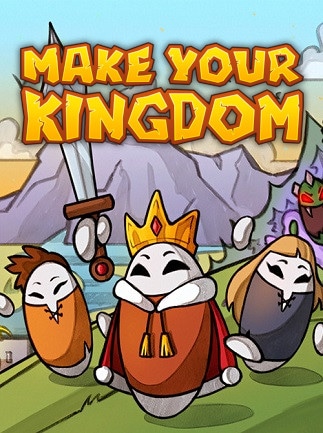 Make Your Kingdom