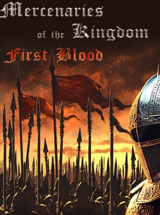 Mercenaries of the Kingdom: First Blood