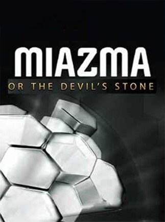 MIAZMA or the Devil's Stone