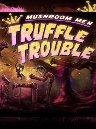 Mushroom Men: Truffle Trouble