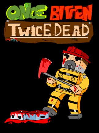 Once Bitten, Twice Dead!