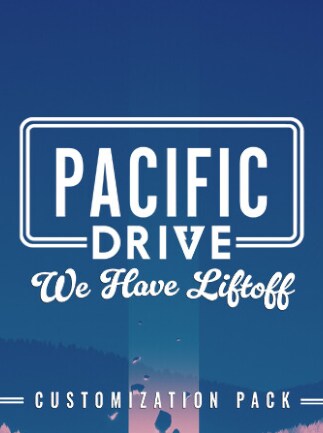Pacific Drive: We Have Liftoff Customization Pack