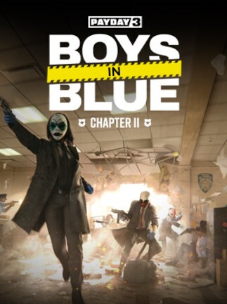 PAYDAY 3: Chapter 2 - Boys in Blue