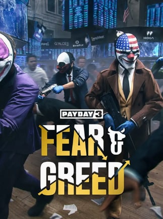 PAYDAY 3: Chapter 4 - Fear & Greed
