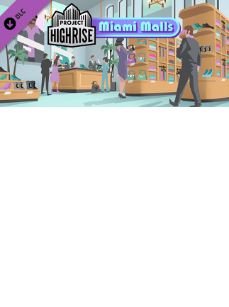 Project Highrise: Miami Malls