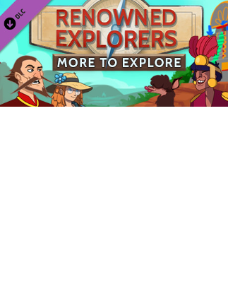 Renowned Explorers: More To Explore
