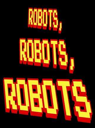 Robots, Robots, Robots ITCH.IO
