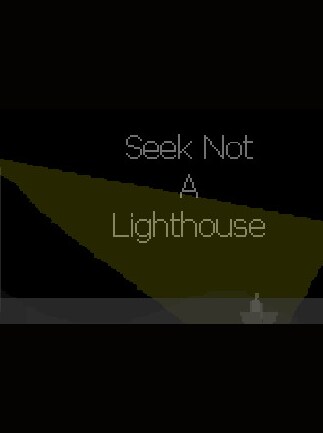 Seek Not a Lighthouse