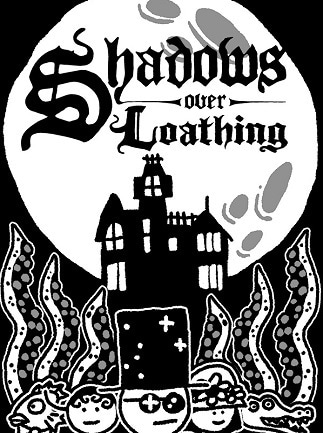 Shadows Over Loathing