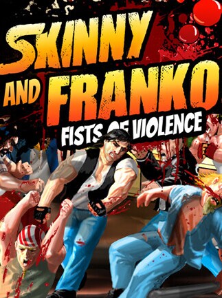 Skinny & Franko: Fists of Violence