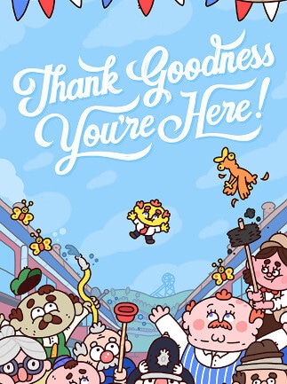 Thank Goodness You’re Here