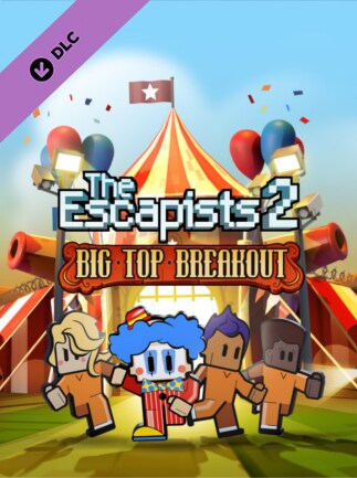 The Escapists 2 - Big Top Breakout