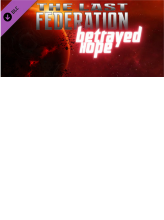 The Last Federation - Betrayed Hope