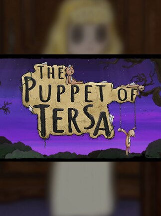The Puppet of Tersa: Episode One