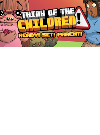 Think of the Children