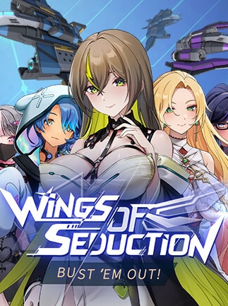Wings of Seduction : Bust 'em out!
