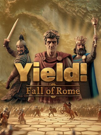 Yield! Fall of Rome